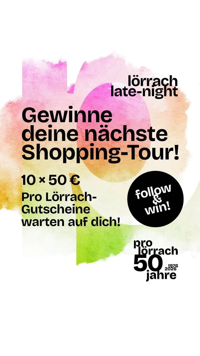 Gewinne deine Late-Night Shopping Tour! ⭐

🎁 10 x Pro Lörrach Gutschein im Wert von 50 € zu gewinnen!

Am 13. November wird Lörrach zur Late Night Einkaufsstadt: Freut euch auf besondere Aktionen, verlängerte Öffnungszeiten und viele Überraschungen in den teilnehmenden Geschäften. 🛍️

Gewinne einen Pro Lörrach Gutschein und entdecke die Vielfalt unserer Innenstadt.

So machst du mit:
✨ Folge @proloerrach
✨ Verrate uns in den Kommentaren: Mit wem möchtest du deine Late Night Shoppingtour verbringen?

Teilnahmeschluss: 9. November 2026, 12:00 Uhr

Wir drücken die Daumen! 🍀

Teilnahmebedingungen: Teilnahme ab 18 Jahren. Das Gewinnspiel wird von Pro Lörrach e. V. veranstaltet und steht in keiner Verbindung zu Instagram und wird nicht von Instagram gesponsert, unterstützt oder organisiert. Der Rechtsweg ist ausgeschlossen. Eine Barauszahlung des Gewinns ist nicht möglich. Die Gewinner werden nach Teilnahmeschluss per Zufallsprinzip ermittelt und per Instagram-Direktnachricht benachrichtigt. Der Gewinn kann am 13. November 2026 im Rahmen von Lörrach Late Night vor Ort abgeholt oder auf Wunsch zugesendet werden. Meldet sich ein Gewinner nicht innerhalb von 48 Stunden, kann ein Ersatzgewinner ermittelt werden. Mit der Teilnahme werden diese Teilnahmebedingungen akzeptiert.
Weitere Informationen zum Datenschutz: https://pro-loerrach.de/datenschutz/
